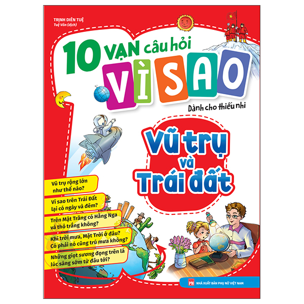 10 Vạn Câu Hỏi Vì Sao Dành Cho Thiếu Nhi - Vũ Trụ Và Trái Đất (Tái Bản 2025)