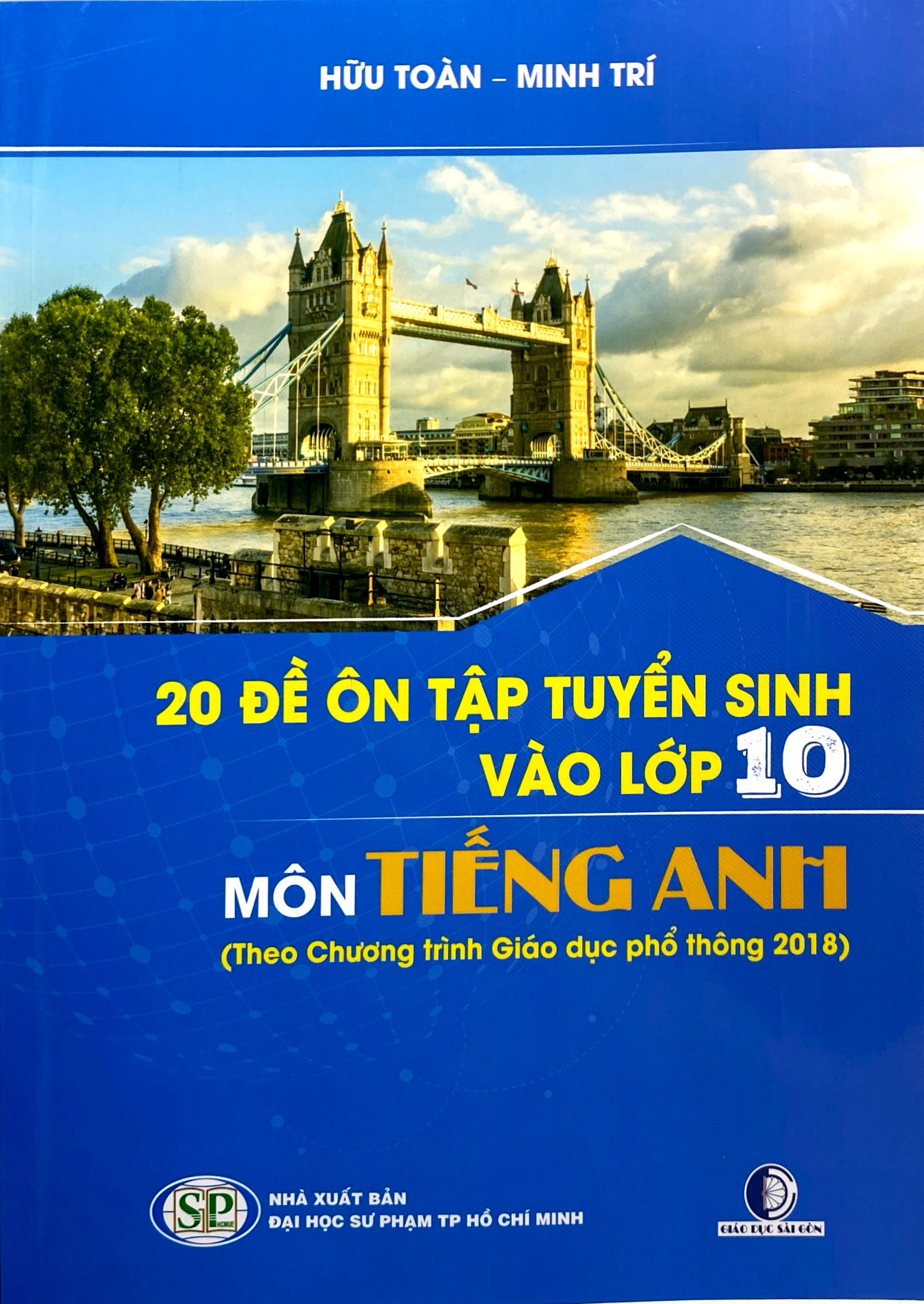 20 Đề Ôn Tập Tuyển Sinh Vào Lớp 10 Môn Tiếng Anh (Theo Chương Trình Giáo Dục Phổ Thông 2018) - Ảnh 2