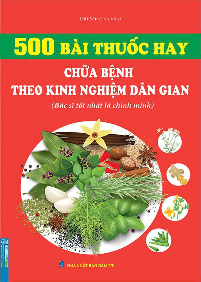 500 Bài Thuốc Hay - Chữa Bệnh Theo Kinh Nghiệm Dân Gian (Bác Sĩ Tốt Nhất Là Chính Mình) (Tái Bản 2026) - Ảnh 2