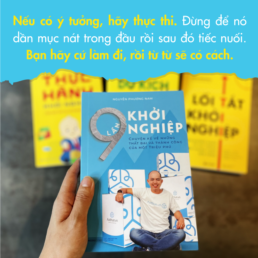 9 lần khởi nghiệp - chuyện kể về những thất bại và thành công của một triệu phú - Ảnh 11