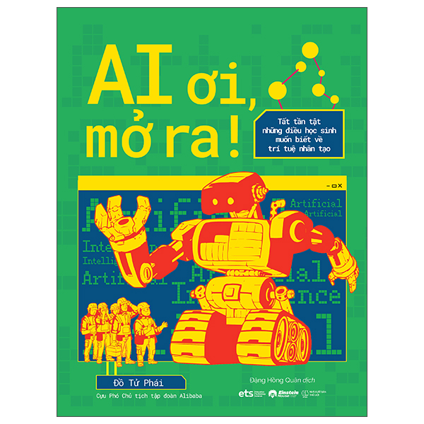 AI Ơi, Mở Ra! - Tât Tần Tật Những Điều Học Sinh Muốn Biết Về Trí Tuệ Nhân Tạo