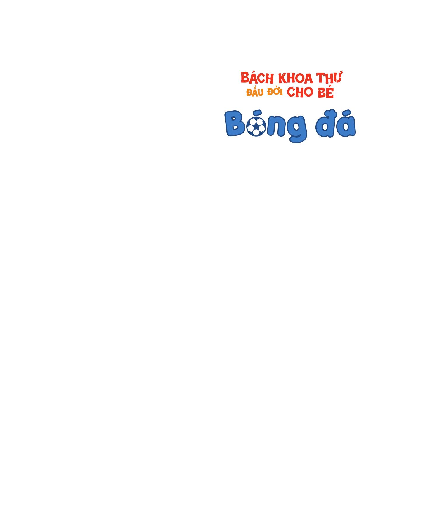 Bách Khoa Thư Đầu Đời Cho Bé - Bóng Đá - Ảnh 3