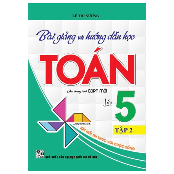 Bài Giảng Và Hướng Dẫn Học Toán Lớp 5 - Tập 2 (Kết Nối)
