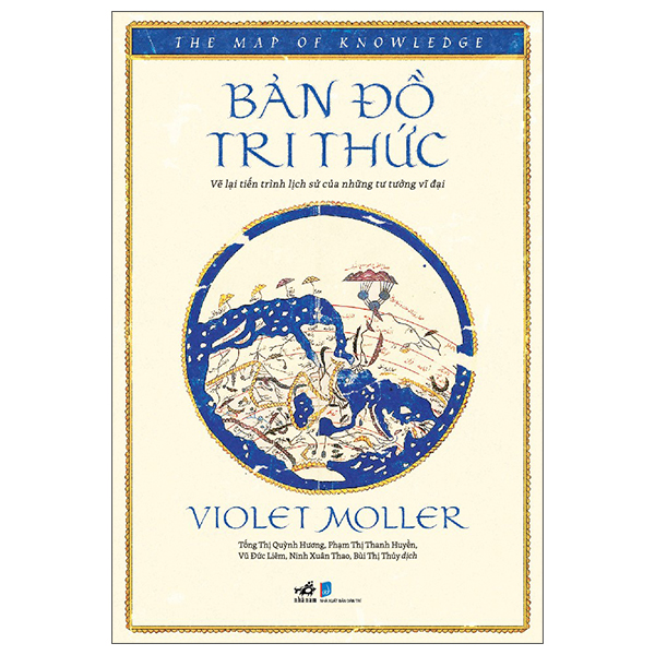 Bản Đồ Tri Thức - Vẽ Lại Tiến Trình Lịch Sử Của Những Tư Tưởng Vĩ Đại