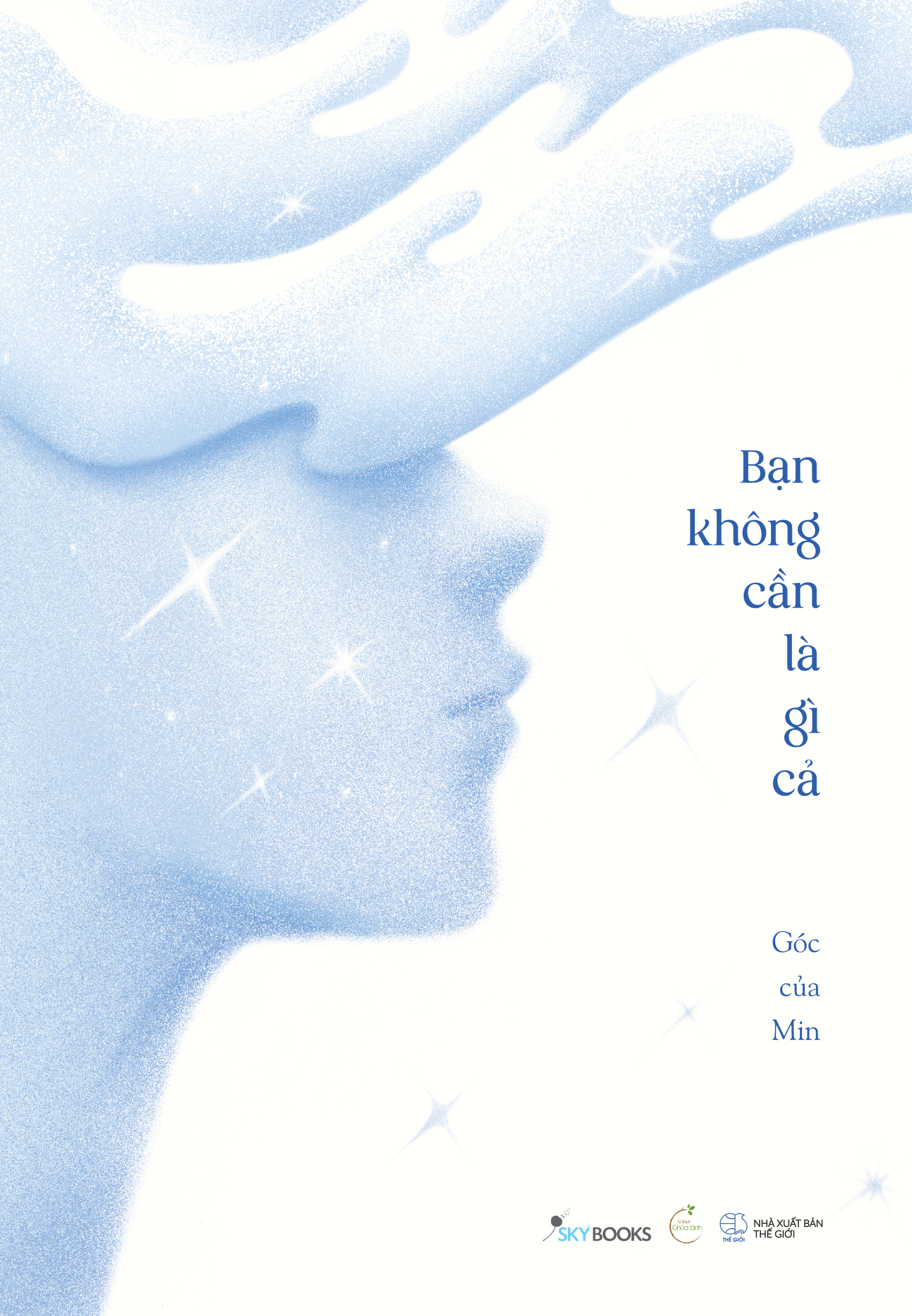 Bạn Không Cần Là Gì Cả - Ảnh 2