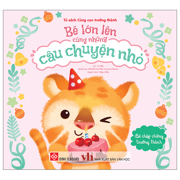 Bé Lớn Lên Cùng Những Câu Chuyện Nhỏ - Bé Biết Yêu Thương - Ảnh 13