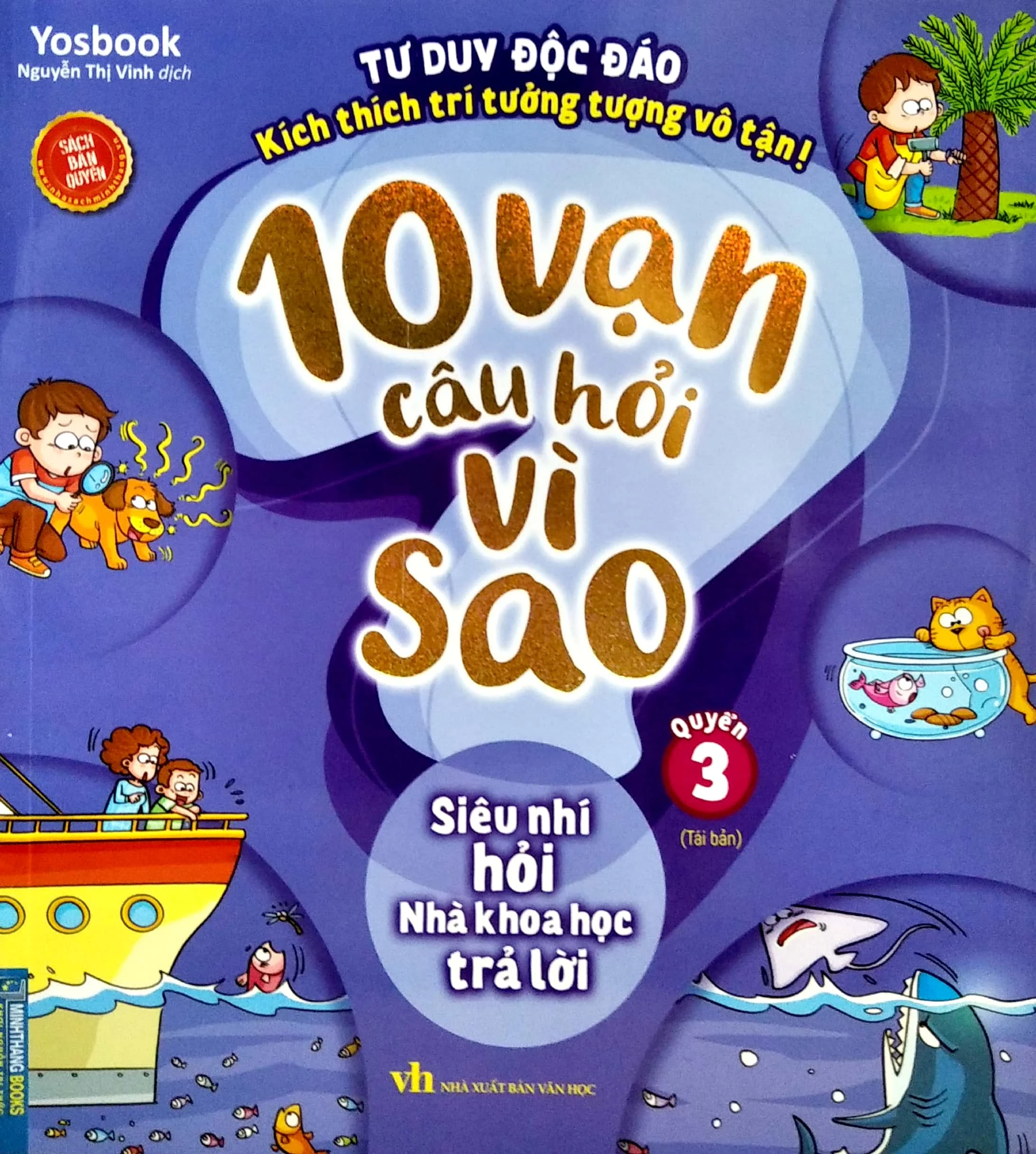 Bộ 10 Vạn Câu Hỏi Vì Sao - Quyển 3 - Siêu Nhí Hỏi Nhà Khoa Học Trả Lời (Tái Bản 2025) - Ảnh 3