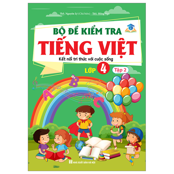 Bo
Bo De Kiem Tra Tieng Viet Lop 4 - Tap 2 (Ket Noi)