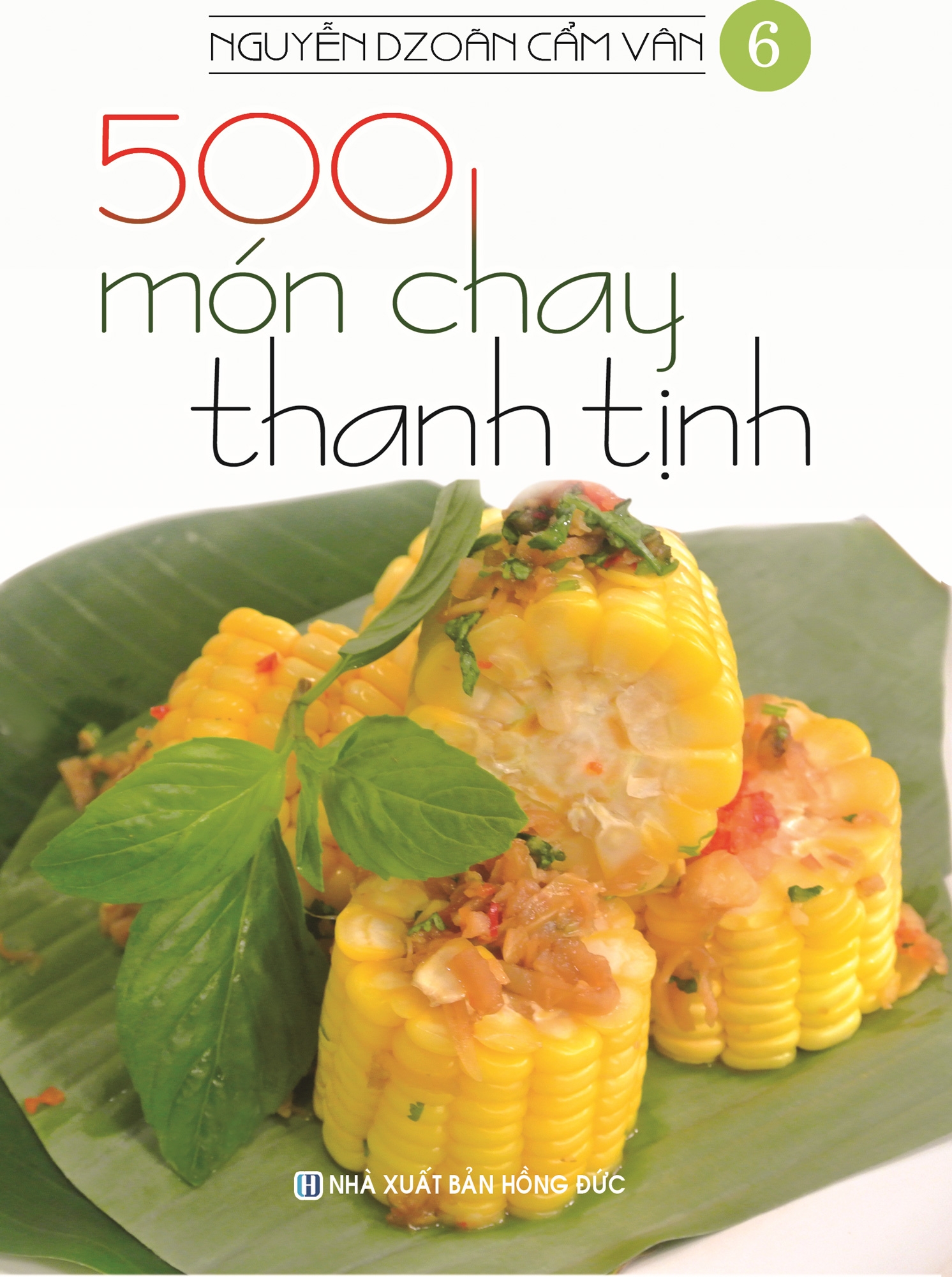 bộ bộ sách 500 món chay thanh tịnh: tập 6 đến tập 10 (bộ 5 cuốn) - Ảnh 2