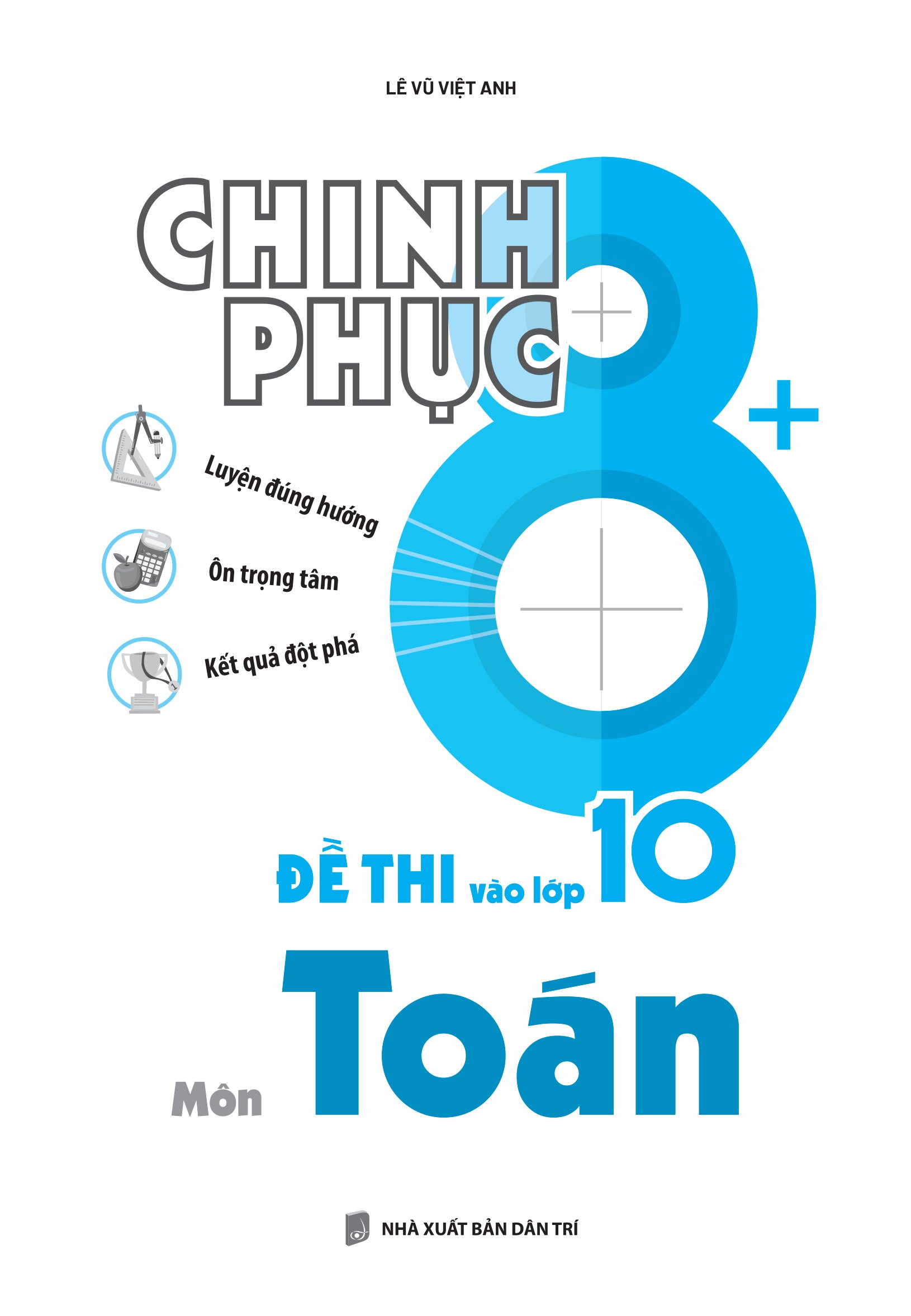 Bộ Chinh Phục 8+ Đề Thi Vào Lớp 10 - Môn Toán - Ảnh 8