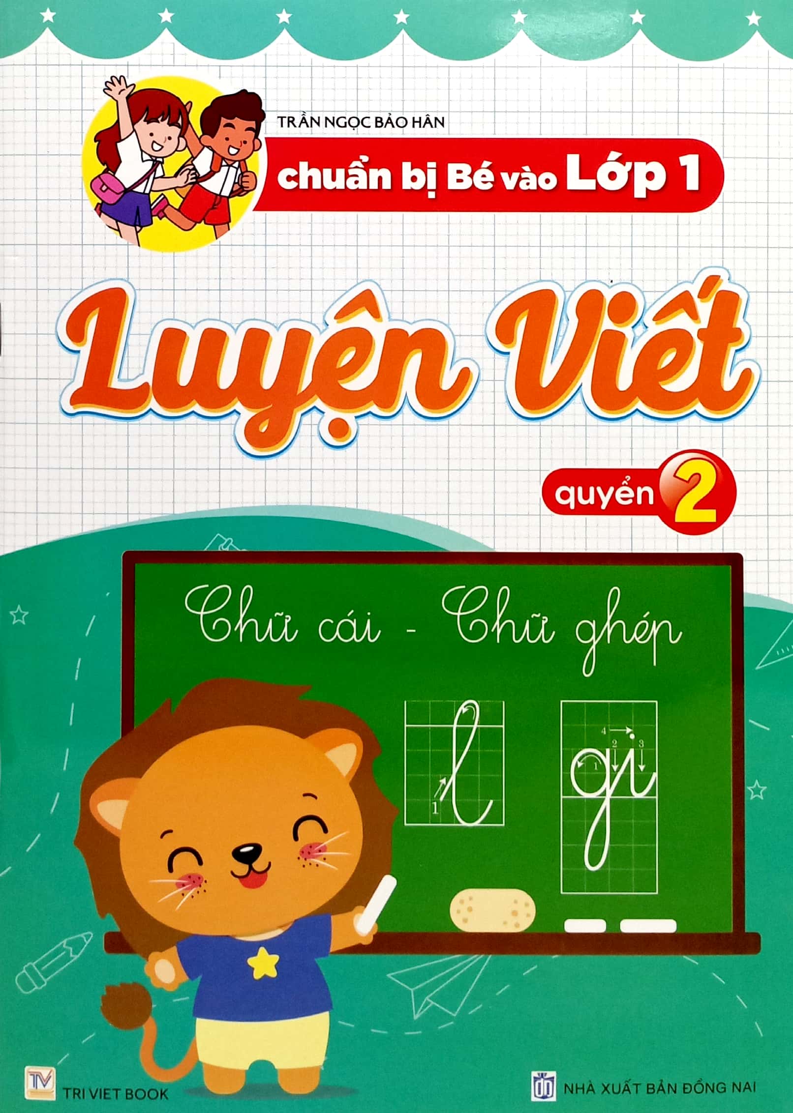 Bo
Chuan Bi Be Vao Lop 1 - Luyen Viet - Quyen 2 - Ảnh 2
