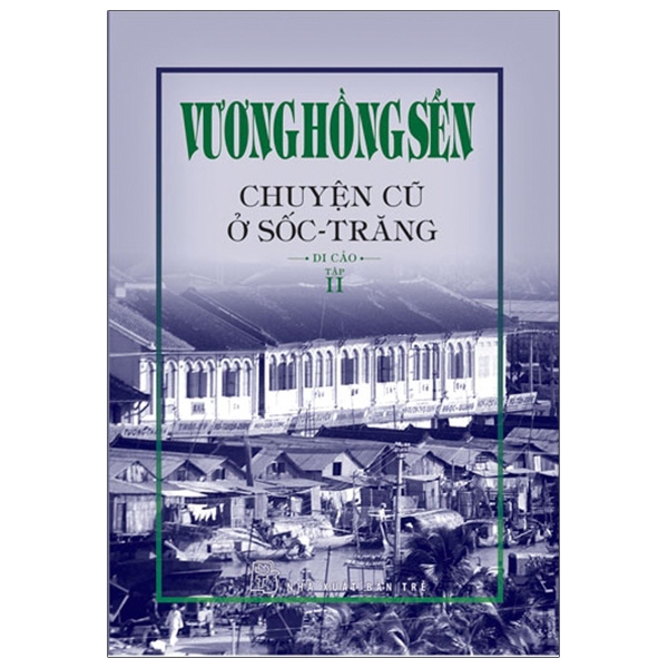 bộ chuyện cũ ở sốc - trăng - tập 2 - Ảnh 2