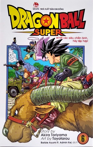 bộ dragon ball super - tập 6 - hỡi các siêu chiến binh, hãy tập hợp! (tái bản 2022) - Ảnh 2