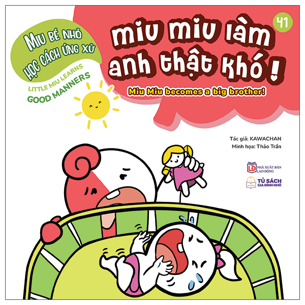 Bộ Ehon Kĩ Năng Sống - Miu Bé Nhỏ Học Cách Ứng Xử - Tập 41 - Miu Miu Làm Anh Thật Khó!