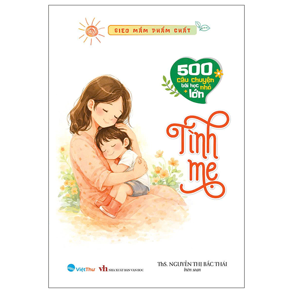 Bộ Gieo Mầm Phẩm Chất - 500 Câu Chuyện Nhỏ Bài Học Lớn - Đắc Nhân Tâm - Từ Chối Và Tha Thứ - Ảnh 15