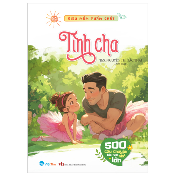 Bộ Gieo Mầm Phẩm Chất - 500 Câu Chuyện Nhỏ Bài Học Lớn - Quẳng Gánh Lo Đi - Thu Phục Lòng Người - Ảnh 10