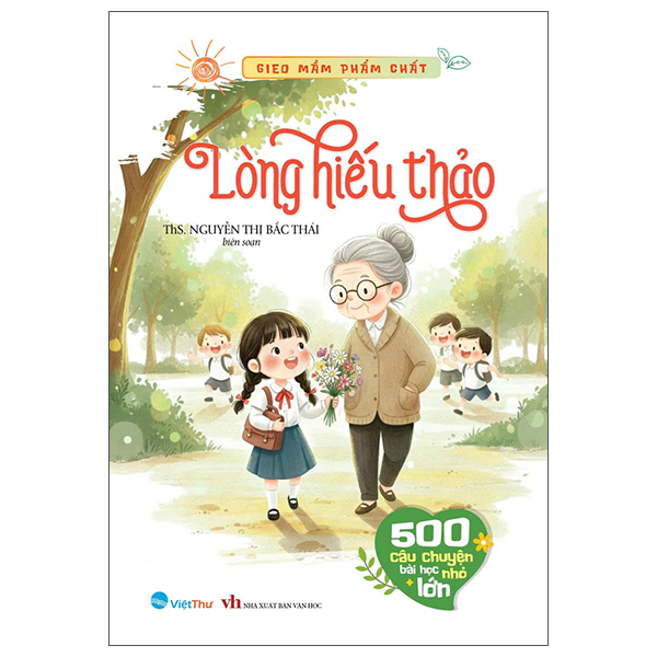 Bộ Gieo Mầm Phẩm Chất - 500 Câu Chuyện Nhỏ Bài Học Lớn - Quẳng Gánh Lo Đi - Thu Phục Lòng Người - Ảnh 12