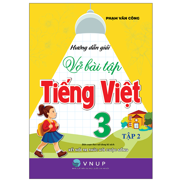 Bộ
Hướng Dẫn Giải Vở Bài Tập Tiếng Việt 3 - Tập 2 (Kết Nối)