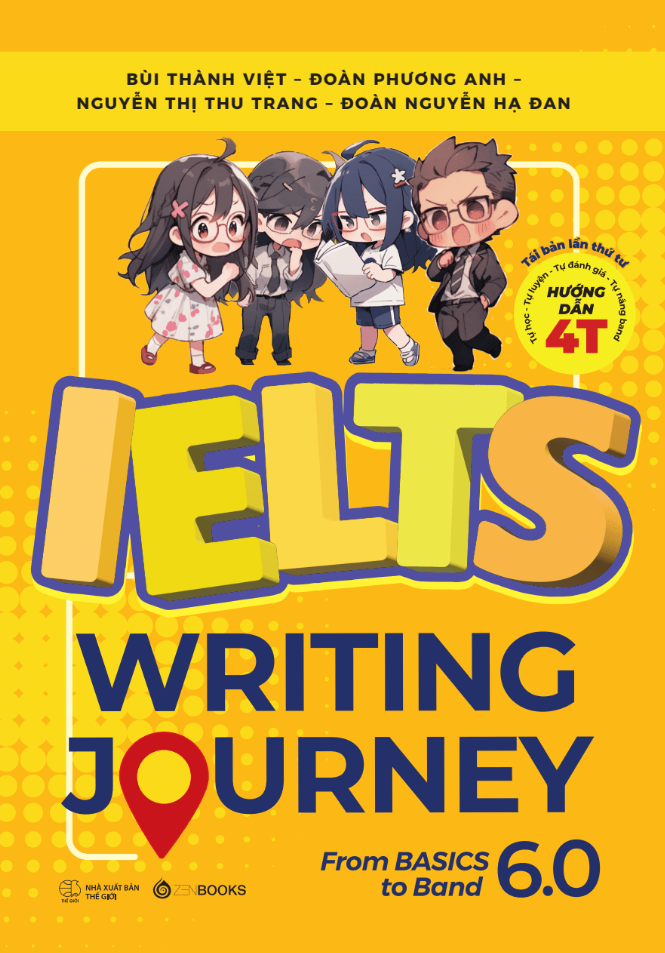 Bộ
Ielts Writing Journey - From Basics To Band 6.0 (Tái Bản 2024) - Ảnh 2