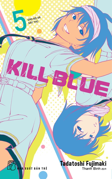 Bộ Kill Blue - Tập 5 - Sao Đỏ Và Sát Thủ - Ảnh 2