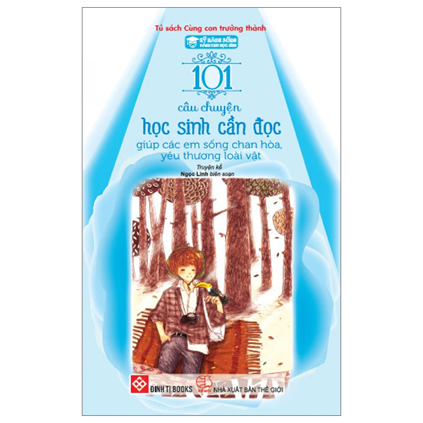 Bộ Kỹ Năng Sống Dành Cho Học Sinh - 101 Câu Chuyện Học Sinh Cần Đọc - Giúp Các Em Trưởng Thành (Tái Bản 2024) - Ảnh 14