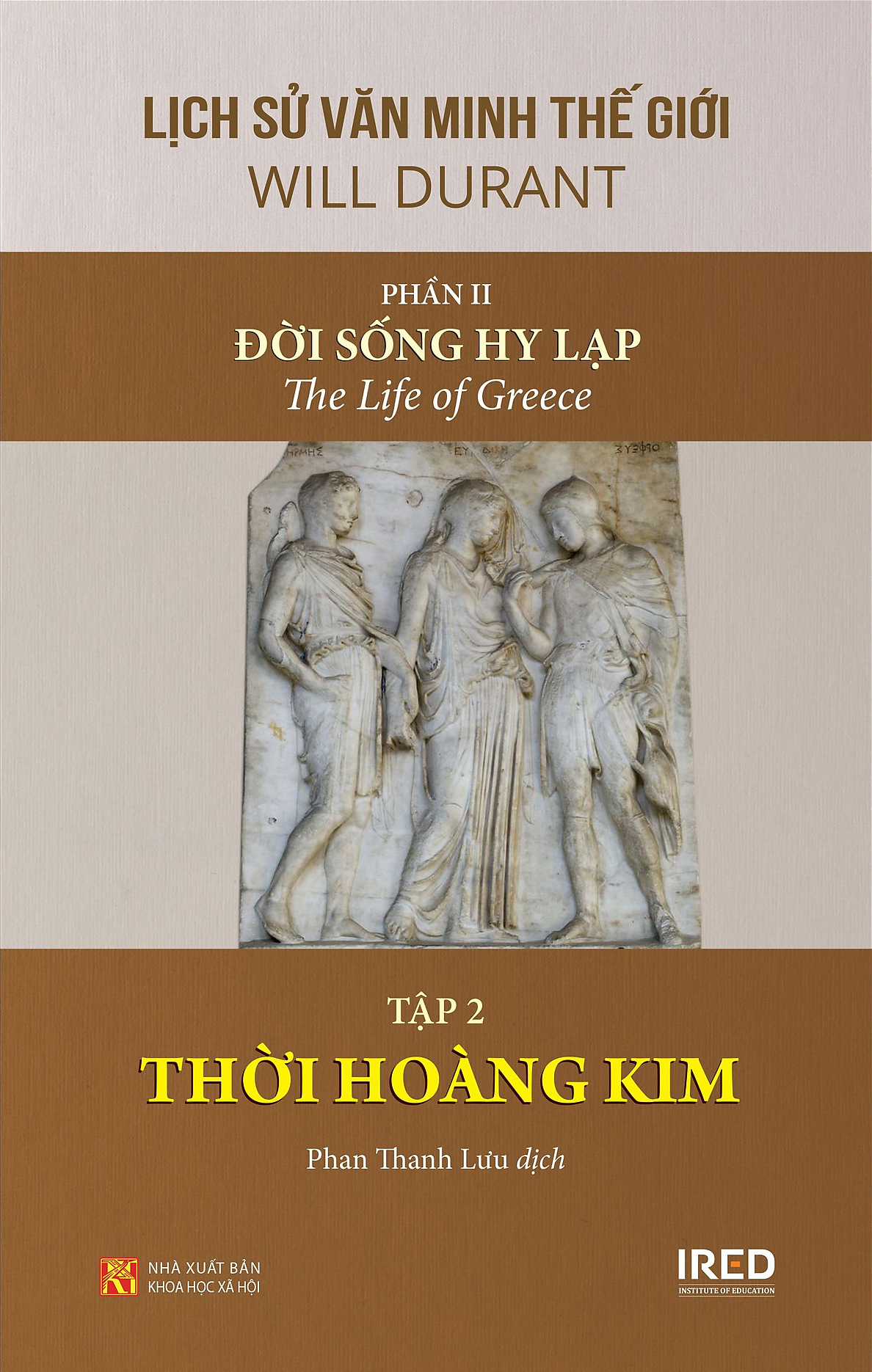 Bộ Lịch Sử Văn Minh Thế Giới - Phần II - Đời Sống Hy Lạp - Tập 2 - Thời Hoàng Kim - Bìa Cứng - Ảnh 2