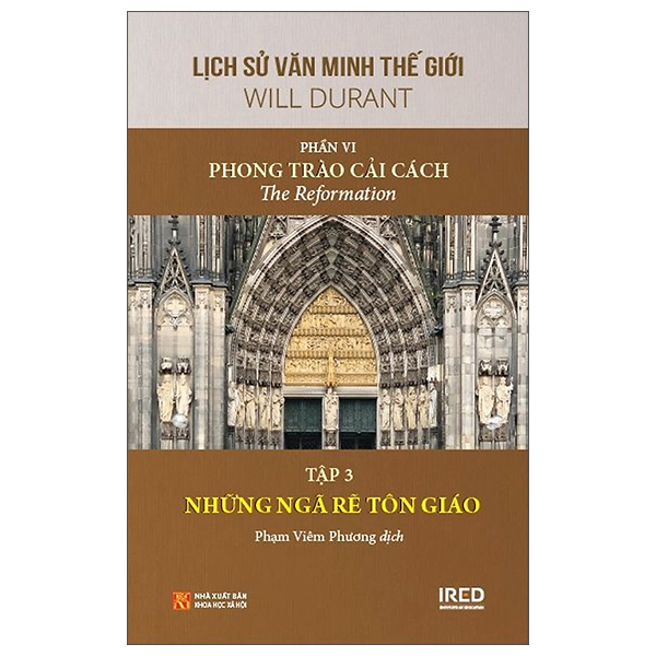 Bộ
Lịch Sử Văn Minh Thế Giới - Phần VI: Phong Trào Cải Cách - Tập 3: Những Ngã Rẽ Tôn Giáo - Bìa Cứng