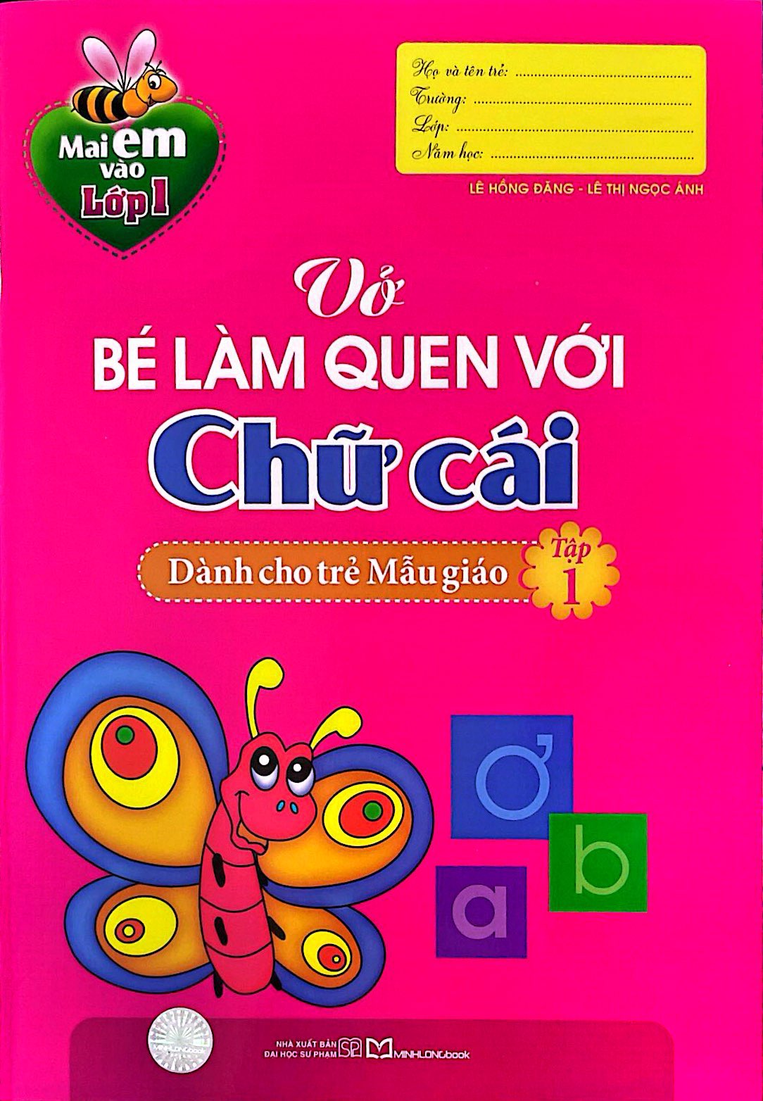Bo
Mai Em Vao Lop 1 - Vo Be Lam Quen Voi Chu Cai - Danh Cho Tre Mau Giao - Tap 1 (Tai Ban 2024) - Ảnh 2