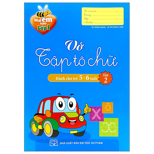 Bộ
Mai Em Vào Lớp 1 - Vở Tập Tô Chữ - Dành Cho Trẻ 5-6 Tuổi - Tập 2 (Tái Bản 2025)