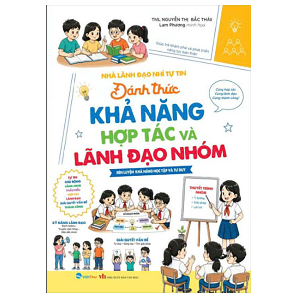 Bộ Nhà Lãnh Đạo Nhí Tự Tin - Đánh Thức Khả Năng Hợp Tác Và Lãnh Đạo Nhóm