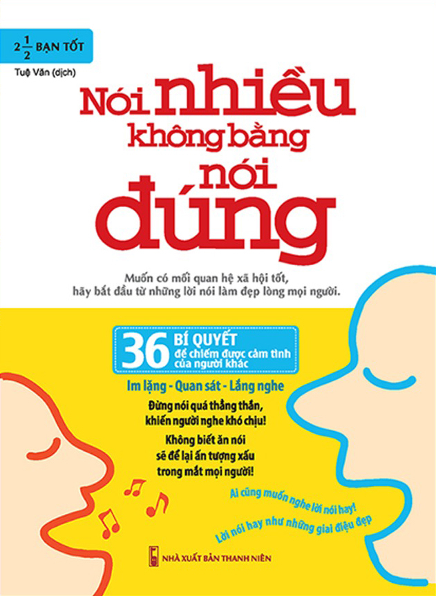 Bộ Nói Nhiều Không Bằng Nói Đúng - 36 Bí Quyết Để Chiếm Được Cảm Tình Của Người Khác(Tái Bản 2026) - Ảnh 2
