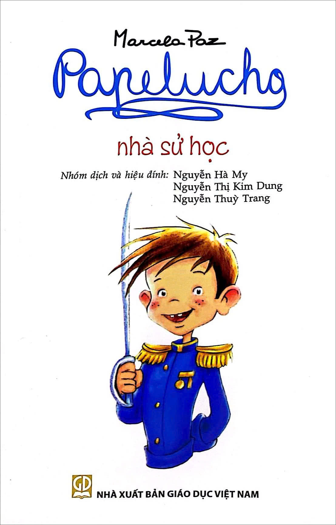 Bo
Papelucho - Tap 3 - Nha Su Hoc - Doc Quyen Fahasa - Ảnh 2