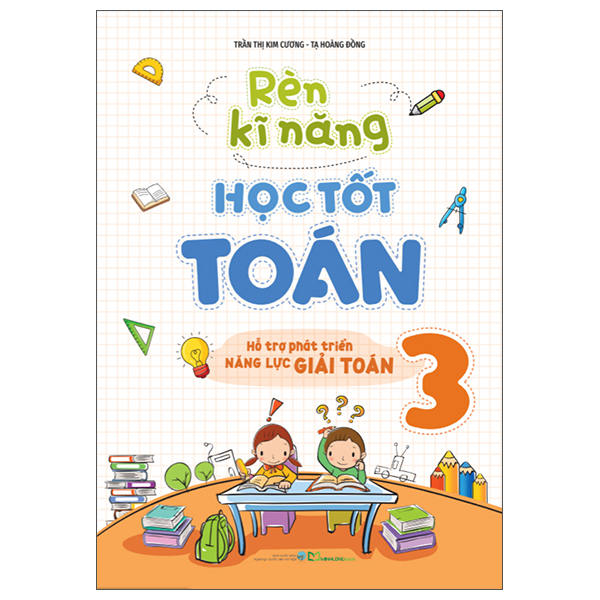 Bộ Rèn Kĩ Năng Học Tốt Toán 7 - Hỗ Trợ Phát Triển Năng Lực Giải Toán (Tái Bản 2026) - Ảnh 3