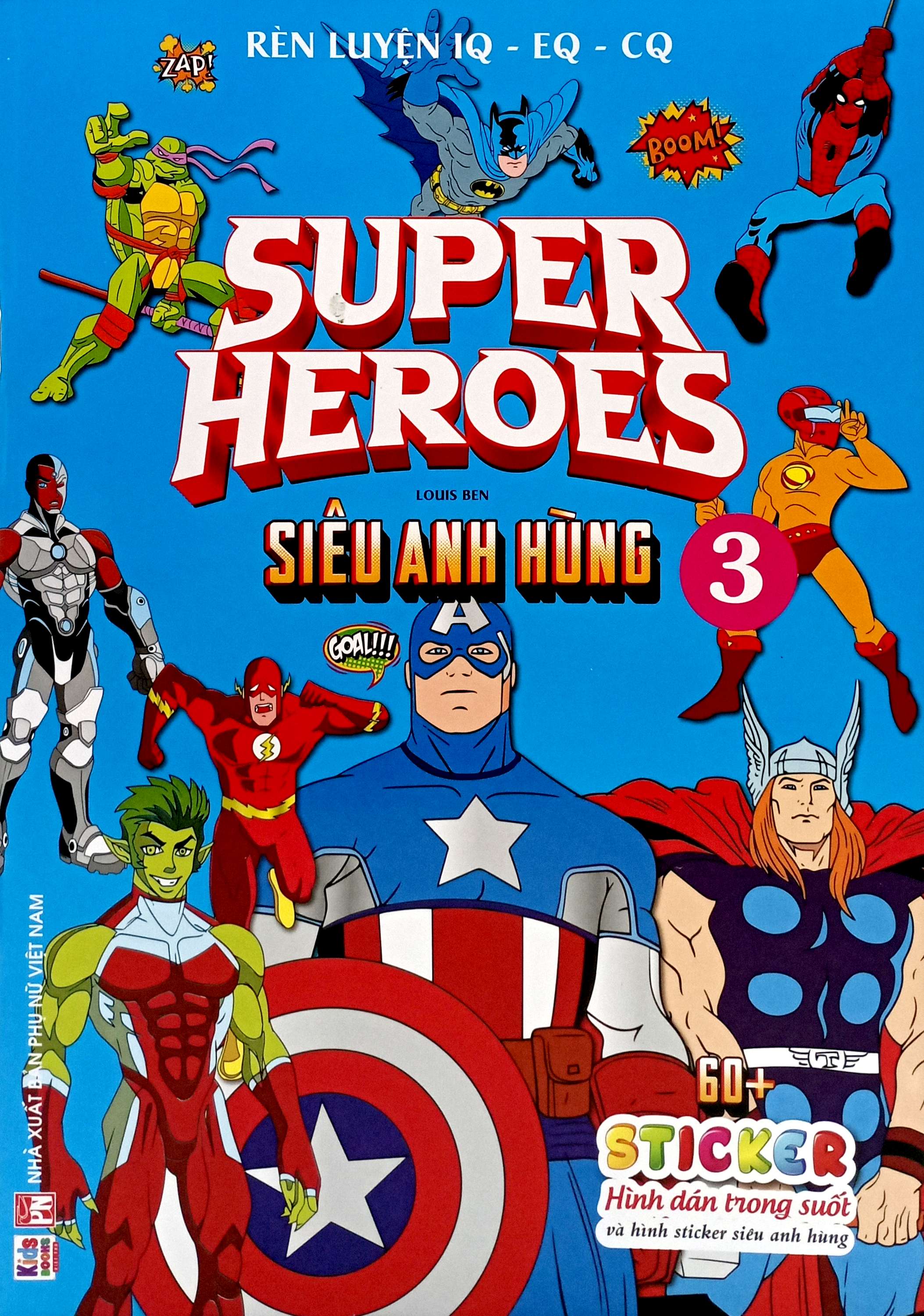 Bo
Ren Luyen IQ-EQ-CQ - Super Heroes - Sieu Anh Hung - Tap 3 - Ảnh 2