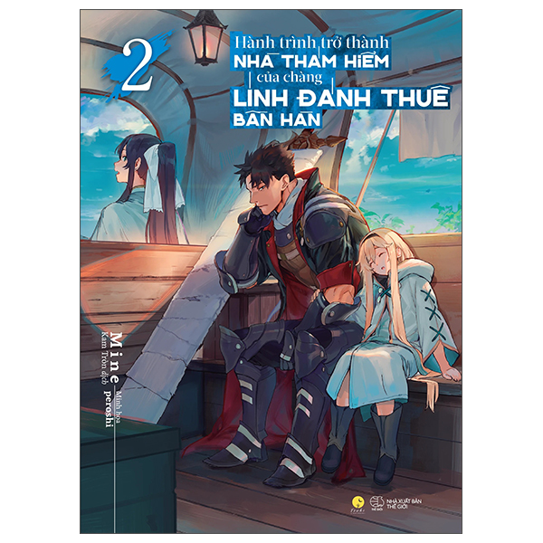 Bộ
						
										
										[Sách Đồng Giá 30K] Hành Trình Trở Thành Nhà Thám Hiểm Của Chàng Lính Đánh Thuê Bần Hàn - Tập 2