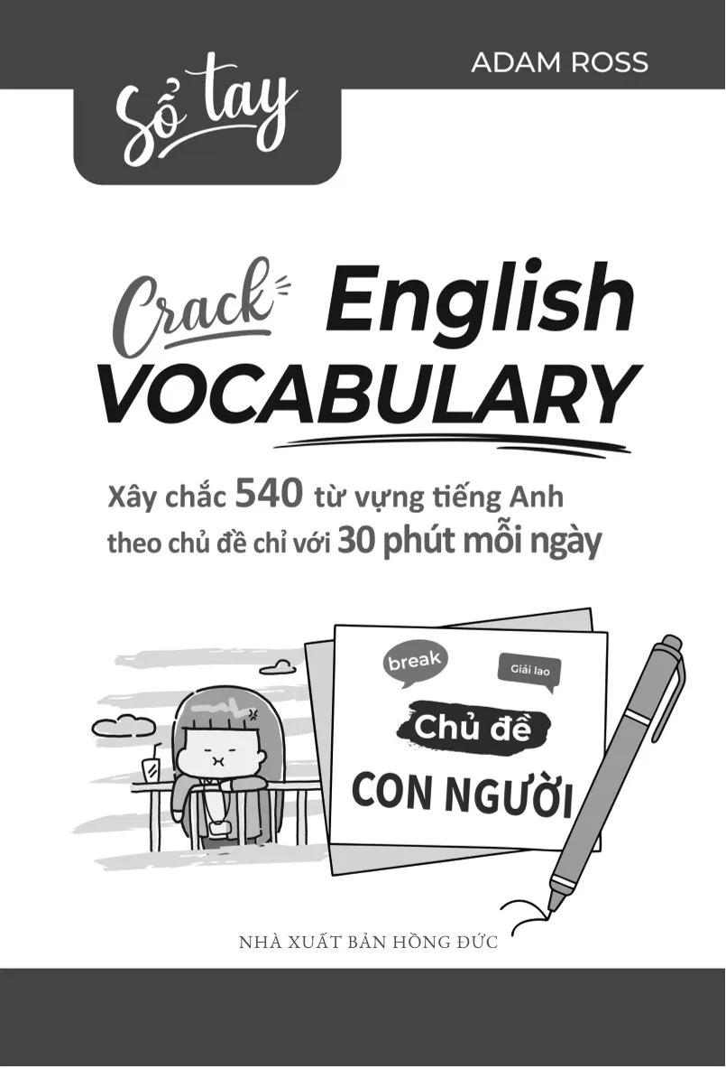 Bộ Sổ Tay Crack English Vocabulary - Xây Chắc 540 Từ Vựng Tiếng Anh Theo Chủ Đề Chỉ Với 30 Phút Mỗi Ngày - Chủ Đề Con Người - Ảnh 2