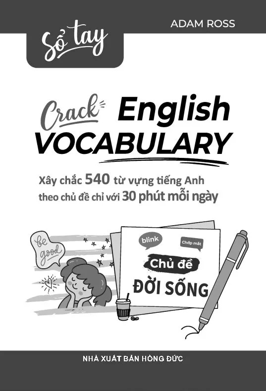 Bộ Sổ Tay Crack English Vocabulary - Xây Chắc 540 Từ Vựng Tiếng Anh Theo Chủ Đề Chỉ Với 30 Phút Mỗi Ngày - Chủ Đề Đời Sống - Ảnh 2