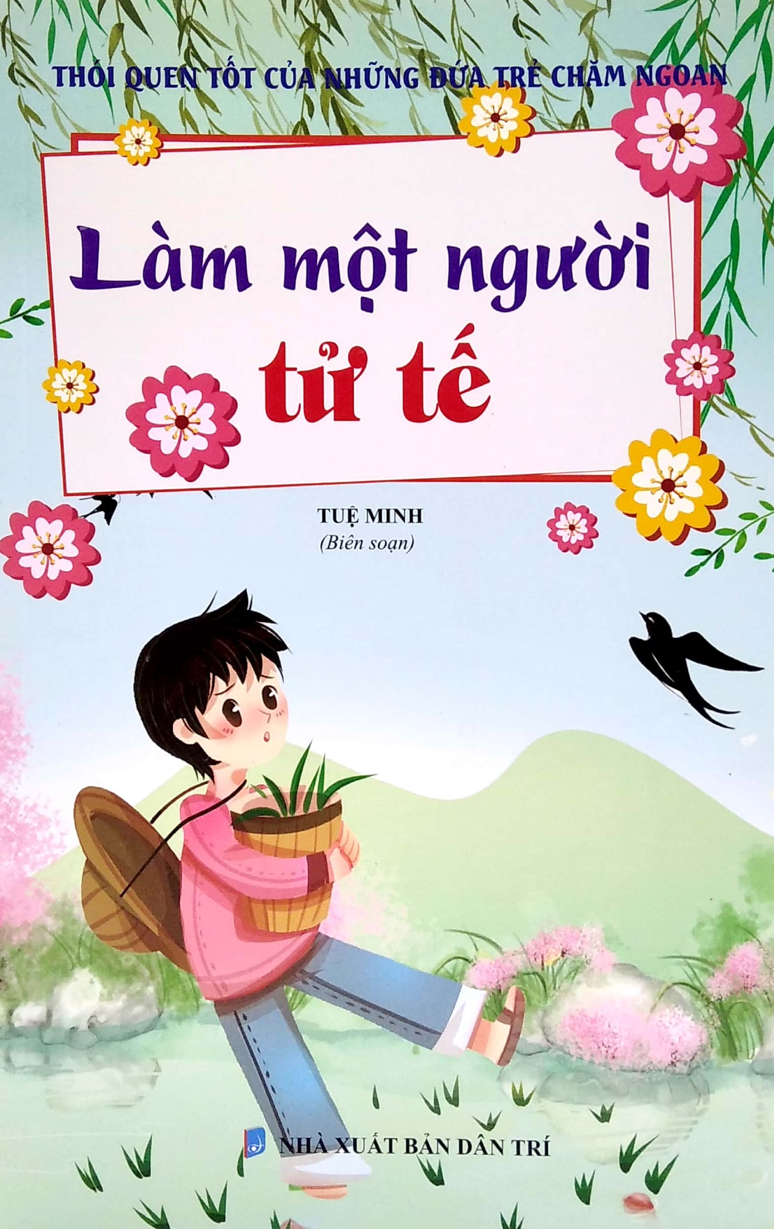 Bộ Thói Quen Tốt Của Những Đứa Trẻ Chăm Ngoan - Làm Một Người Tử Tế - Ảnh 2