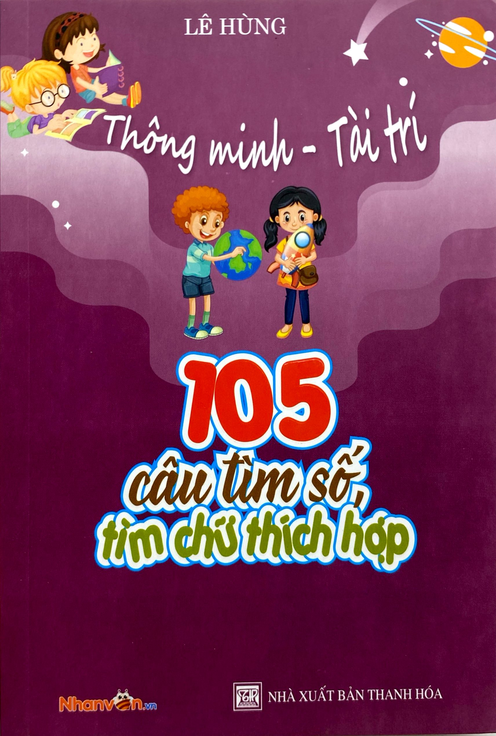 Bộ Thông Minh - Tài Trí: 105 Câu Tìm Số, Tìm Chữ Thích Hợp - Ảnh 2