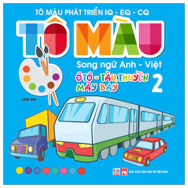 Bo
						
										
										To Mau Phat Trien IQ-EQ-CQ - Song Ngu Anh-Viet - Oto-Tau Thuyen-May Bay - Tap 3 - Ảnh 10