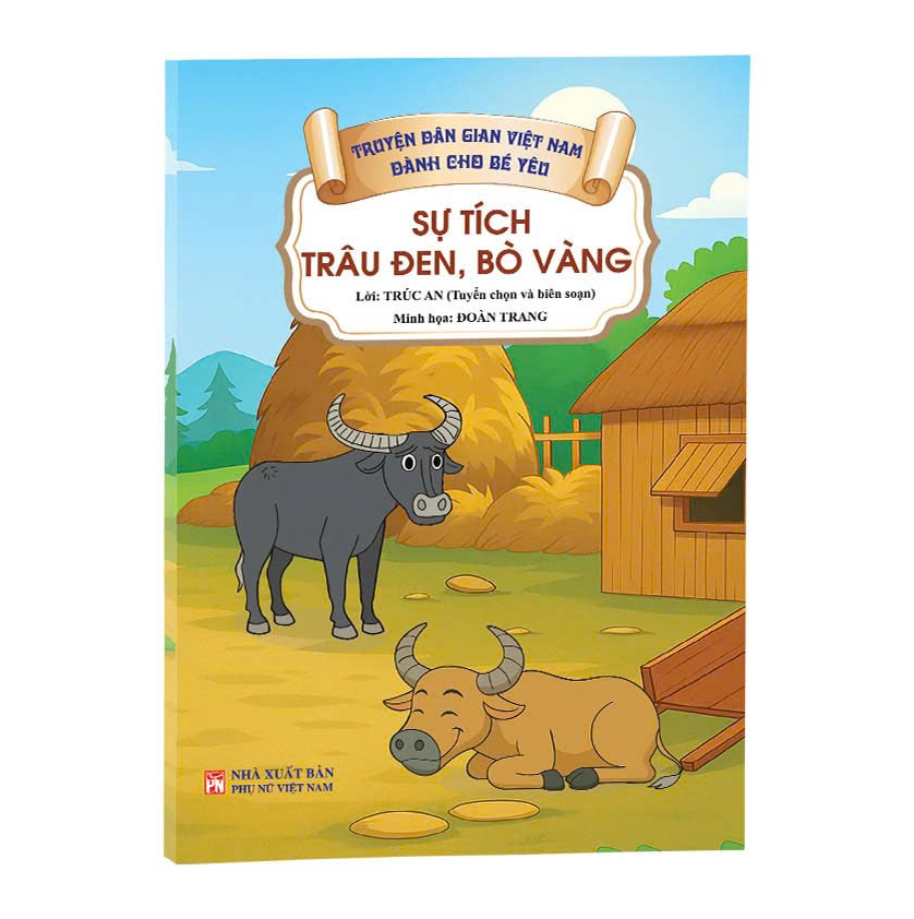 Bộ Truyện Dân Gian Việt Nam Dành Cho Bé Yêu - Sự Tích Trâu Đen, Bò Vàng - Ảnh 6