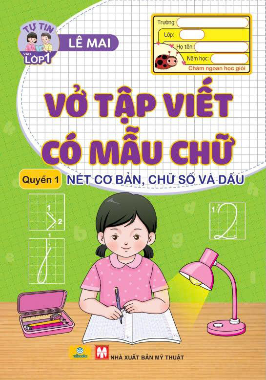 Bộ Tự Tin Vào Lớp 1 - Vở Tập Viết Có Mẫu Chữ - Quyển 1 - Nét Cơ Bản, Chữ Số Và Dấu (Tái Bản 2025) - Ảnh 2