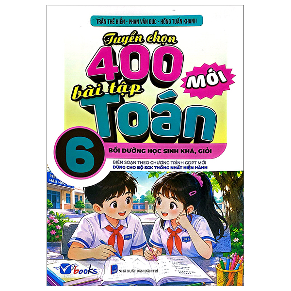 Bộ Tuyển Chọn 400 Bài Tập Toán 6 - Bồi Dưỡng Học Sinh Khá, Giỏi