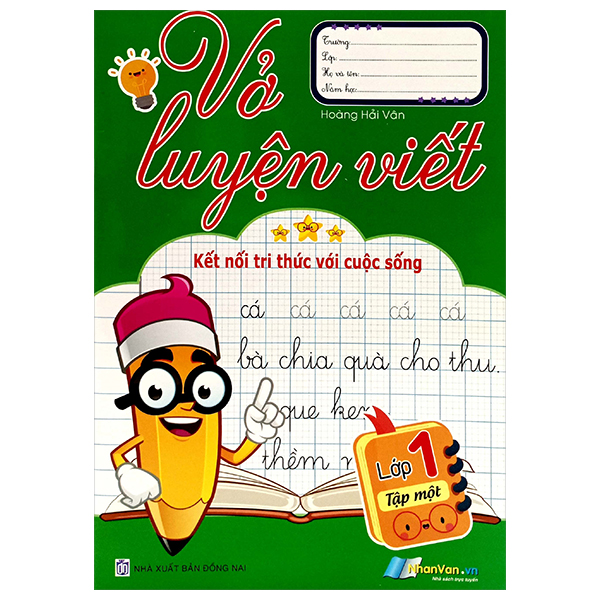 Bộ Vở Luyện Viết Lớp 1 - Tập 1 (Kết Nối Tri Thức Với Cuộc Sống)