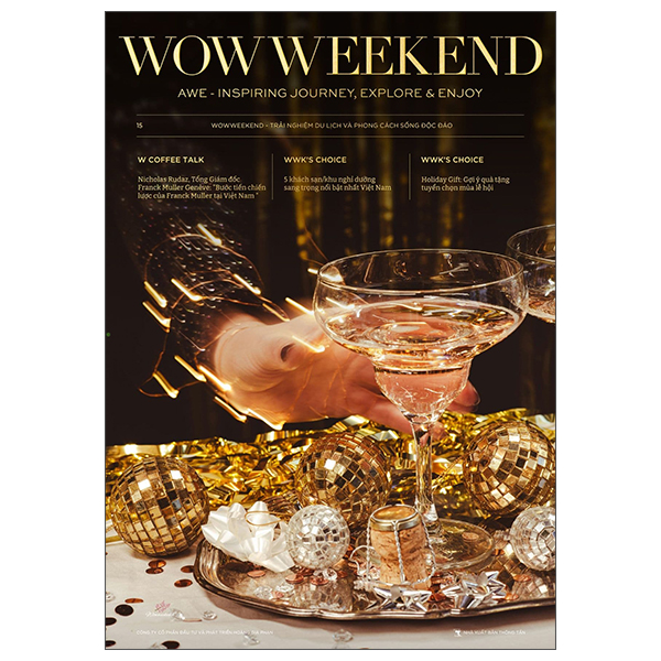 Bộ
Wowweekend - Vol 15 - Ấn Phẩm Đặc Biệt “Festive Season”