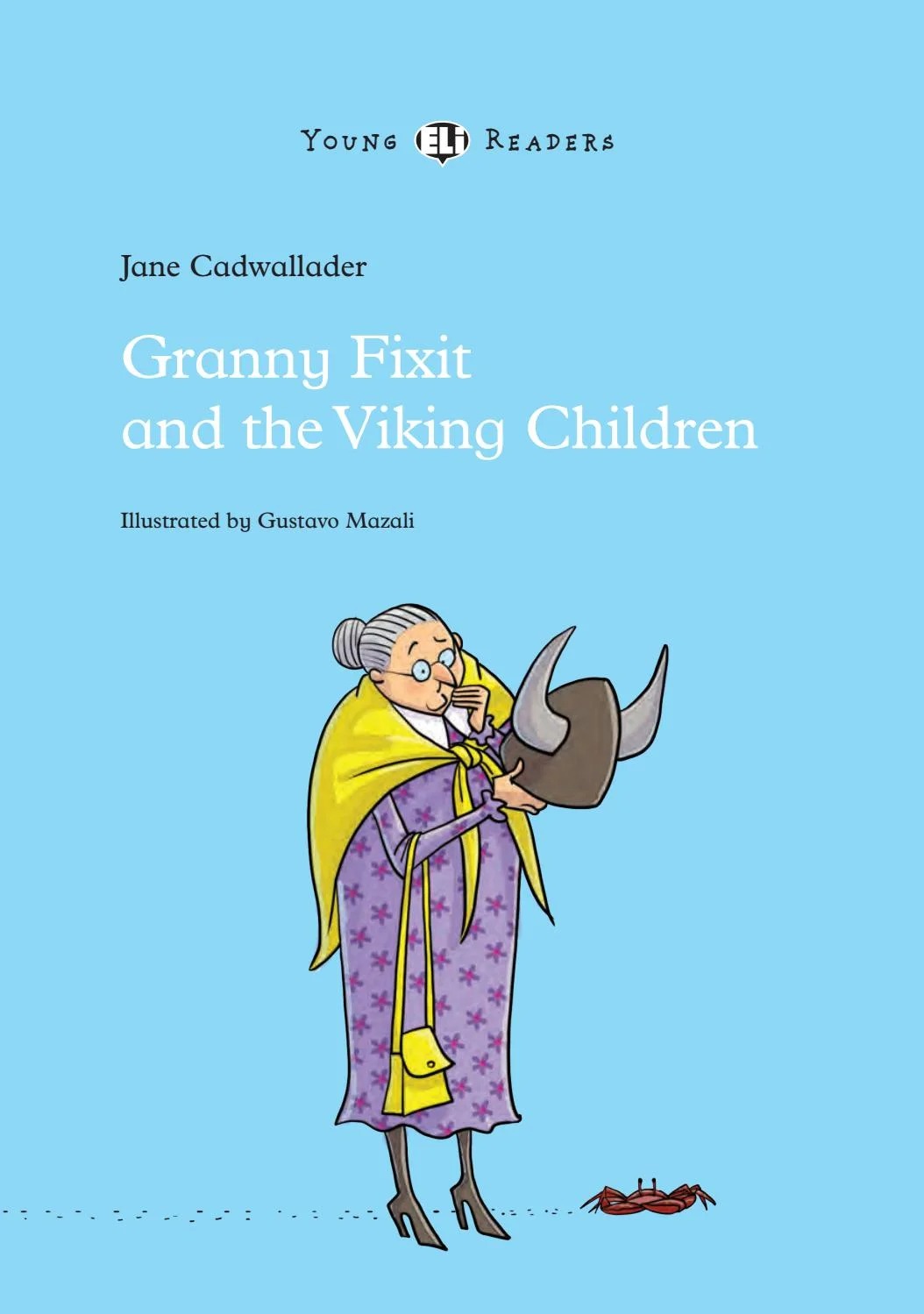 Bo
Young ELI Readers - Granny Fixit And The Viking Children - Stage 1 Below A1 - Downloadable Multimedia - Ảnh 3