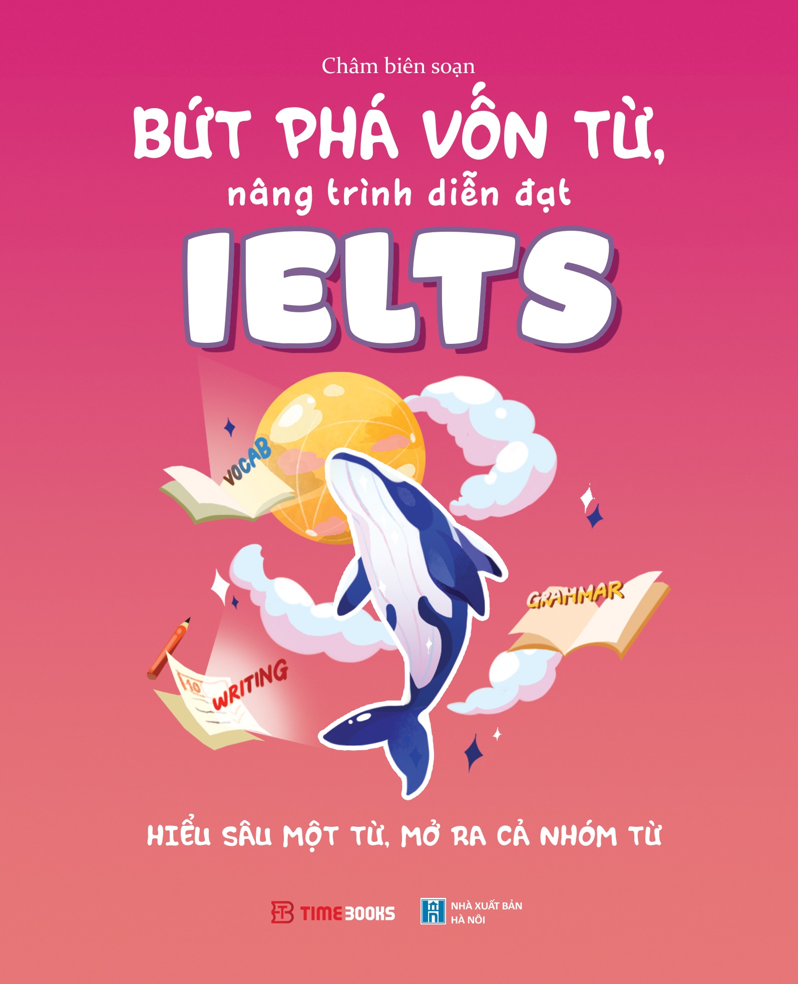 Bứt Phá Vốn Từ, Nâng Trình Diễn Đạt IELTS - Hiểu Sâu Một Từ, Mở Ra Cả Nhóm Từ - Ảnh 5