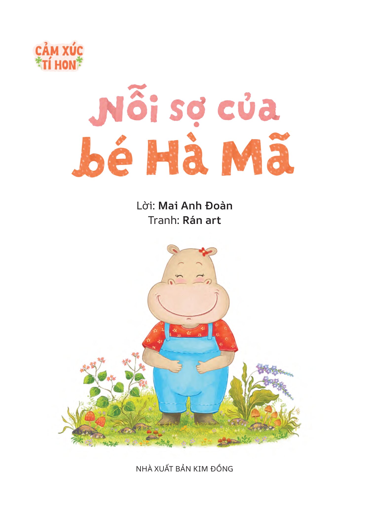 Cảm Xúc Tí Hon - Nỗi Sợ Của Bé Hà Mã - Ảnh 3