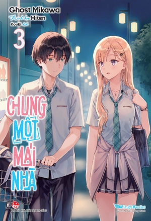chung một mái nhà - tập 3 - tặng kèm bookmark bo góc - Ảnh 3