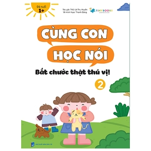 cùng con học nói 2 - bắt chước thật thú vị - Ảnh 2